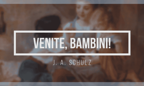 Venite, bambini! J. A. Schulz